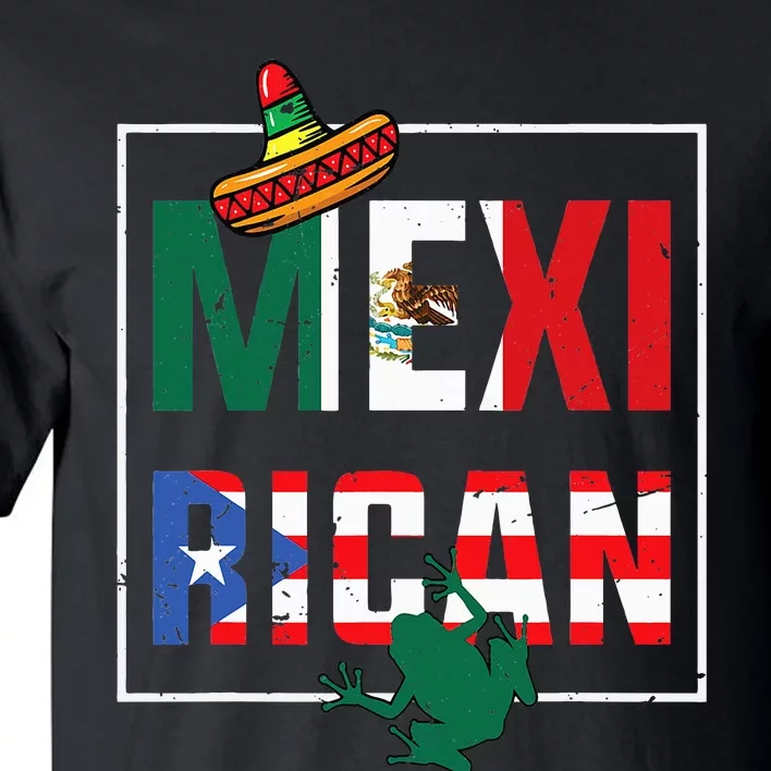 Mexirican Pride Puerto RicanMexican Flag Fusion Tall T-Shirt