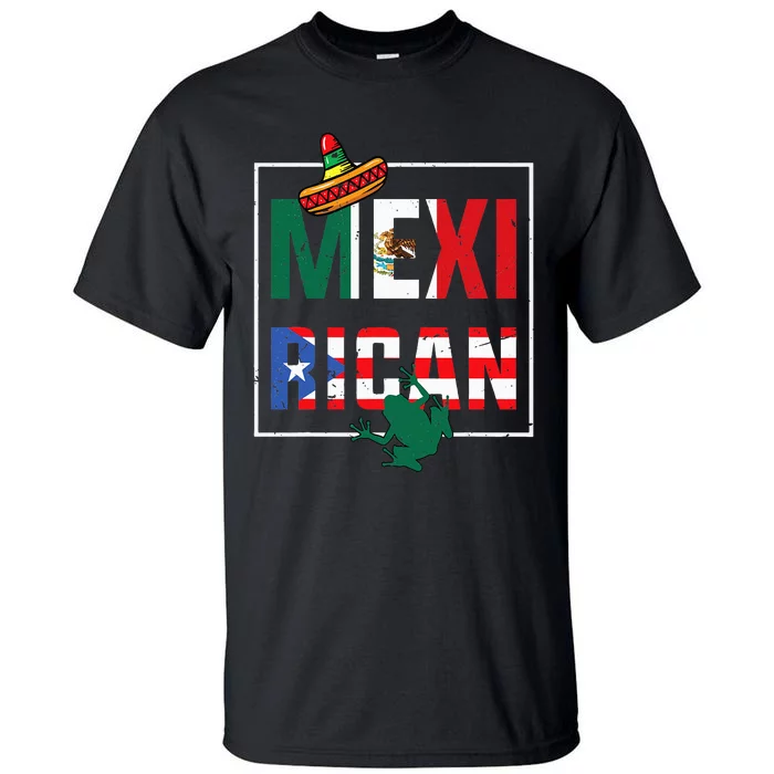 Mexirican Pride Puerto RicanMexican Flag Fusion Tall T-Shirt