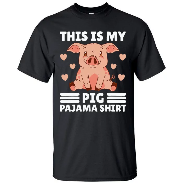 My Pig Pajama Women Pig Pjs Cute Pig Stuff Farmer Girl Tall T-Shirt