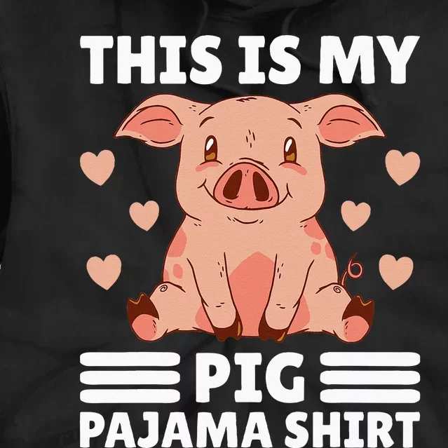 My Pig Pajama Women Pig Pjs Cute Pig Stuff Farmer Girl Tie Dye Hoodie