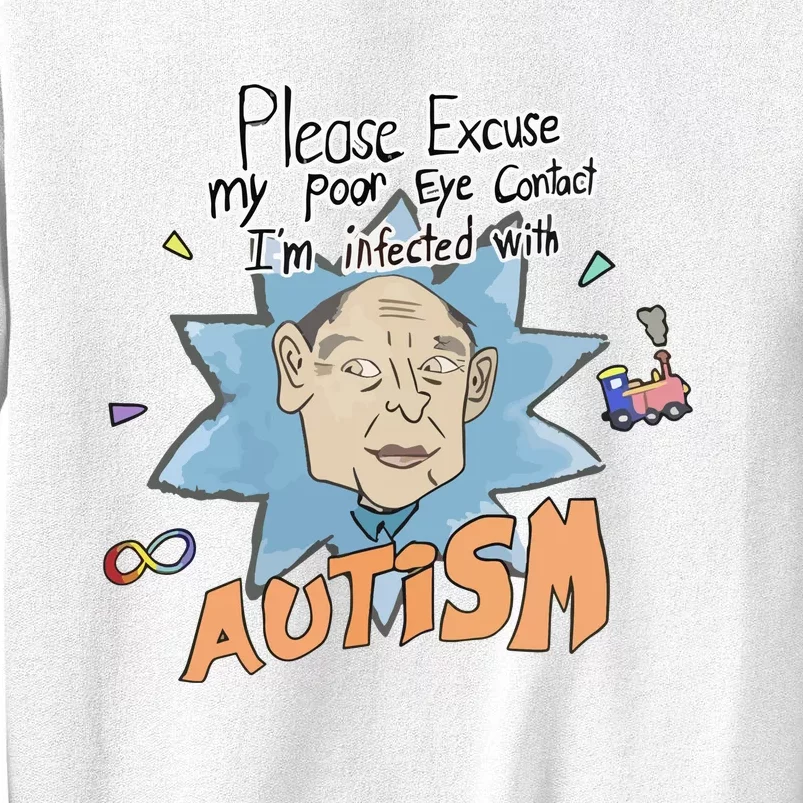 Marcus Pork Please Excuse My Poor Eye Contact IM Infected With Autism Sweatshirt