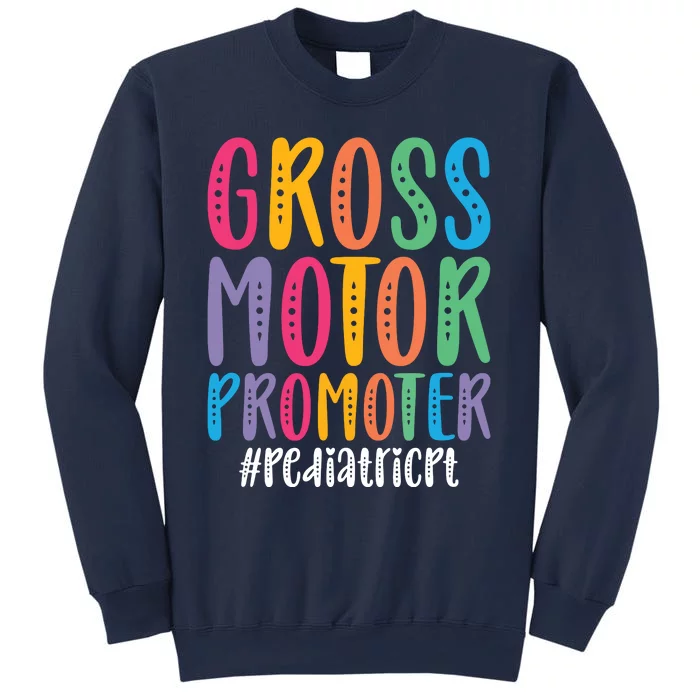 Motor Promoter Pediatric PT Pediatric Physical Therapy Sweatshirt