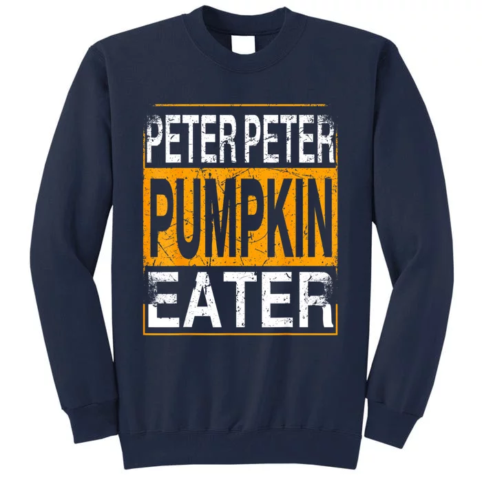 M.ens Peter Pumpkin Eater Halloween Funny Distressed Tall Sweatshirt