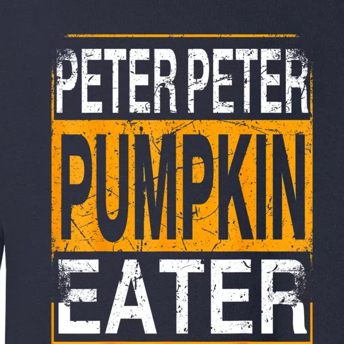 M.ens Peter Pumpkin Eater Halloween Funny Distressed Toddler Sweatshirt