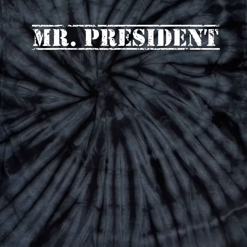 Mr President President Supporter For 4th Of July Tie-Dye T-Shirt