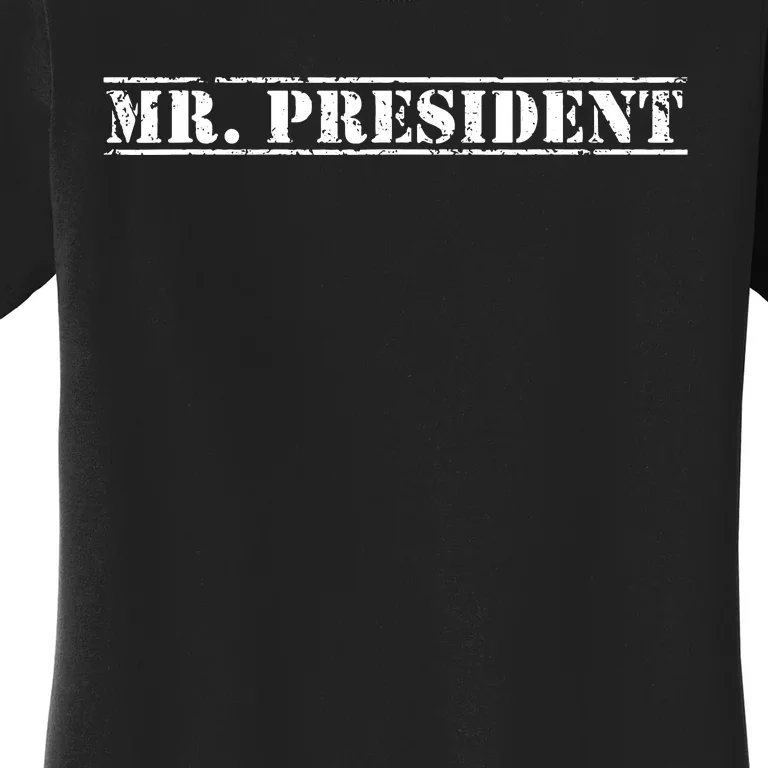 Mr President President Supporter For 4th Of July Women's T-Shirt