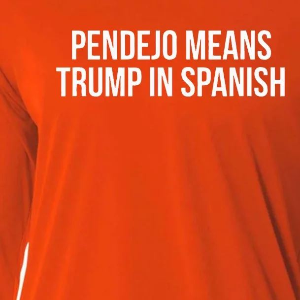 Mexican Protest Pendejo Means Trump In Spanish Cooling Performance Long Sleeve Crew