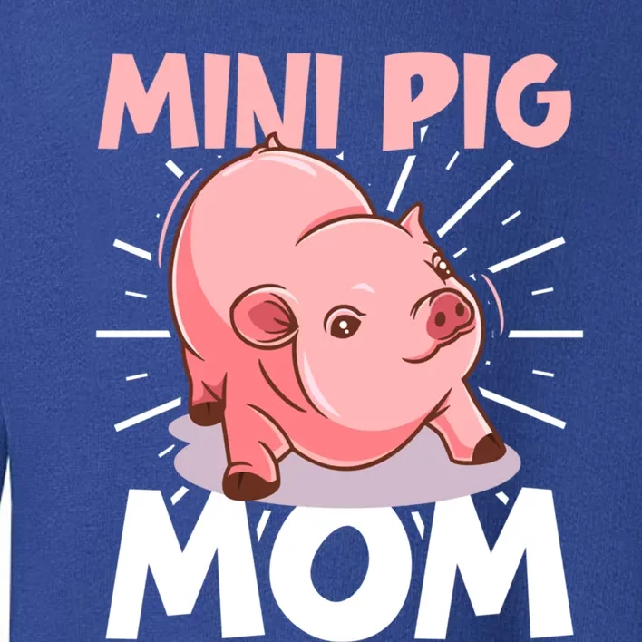 Mini Pig Piglet Swine Farm Animal Piggy Cute Pig Mom Gift Toddler Sweatshirt