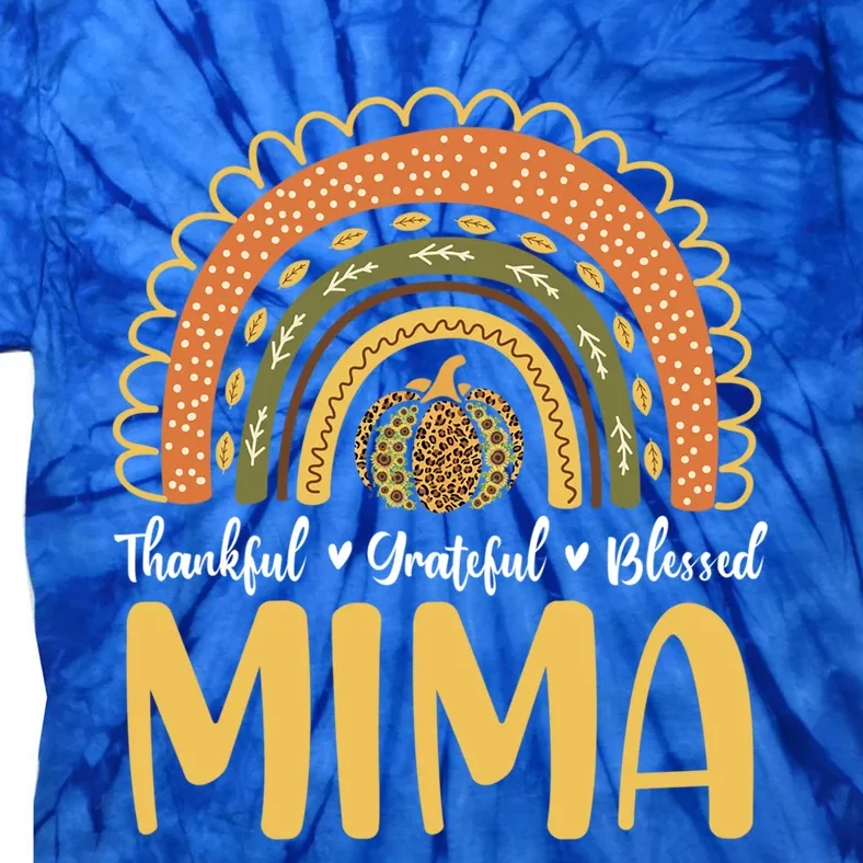 Mima Pumpkin Rainbow Sunflower Thankful Grateful Blessed Gift Tie-Dye T-Shirt