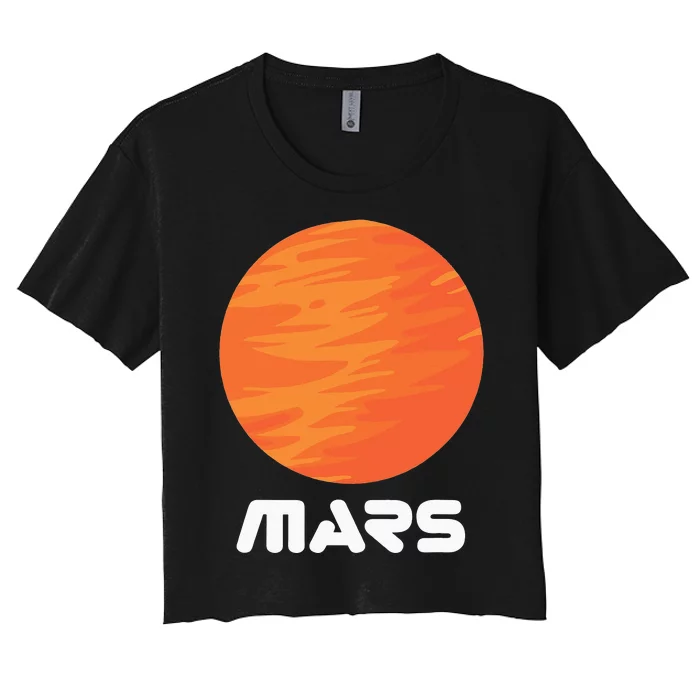 Mars Planet Red Planet Astronaut Space Lover Women's Crop Top Tee