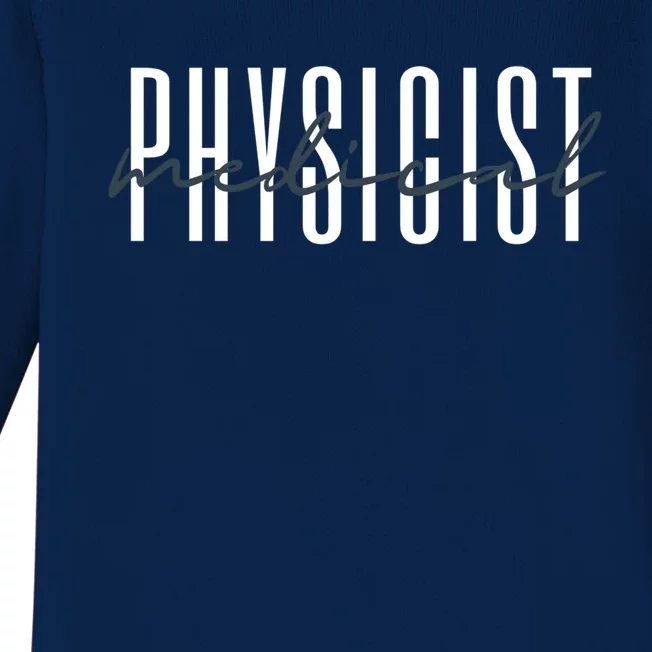 Medical Physicist Radiation Physic Health Physicist Gift Baby Long Sleeve Bodysuit