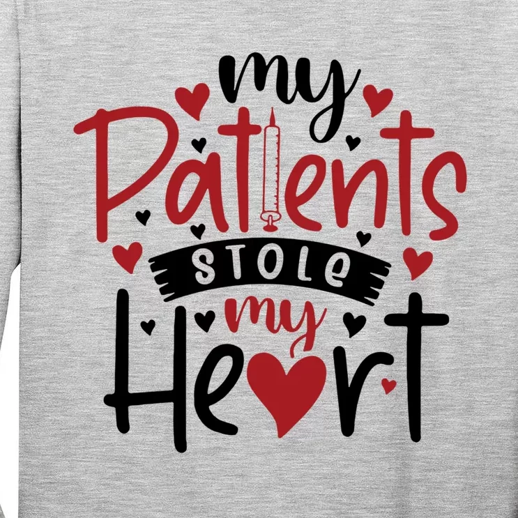 My Patients Stole My Heart Gift Nurse Gift Tall Long Sleeve T-Shirt