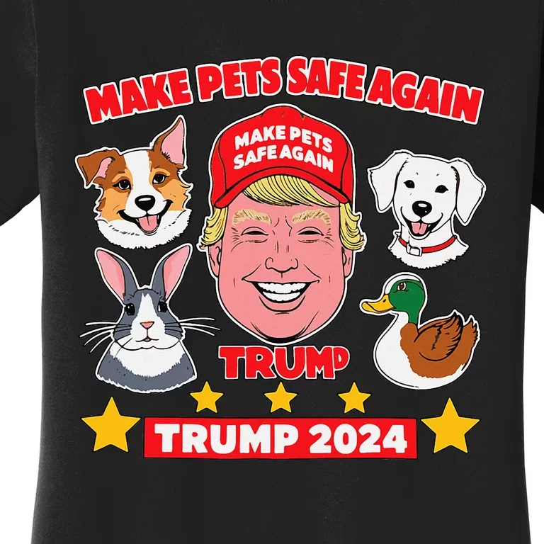 Make Pets Safe Again Trump 2024 Save Our Pets Women's T-Shirt