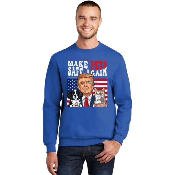 Make Pets Safe Again Trump 2024 Save Our Pets Tall Sweatshirt