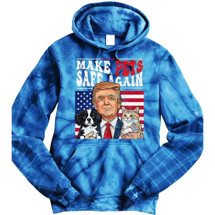 Make Pets Safe Again Trump 2024 Save Our Pets Tie Dye Hoodie