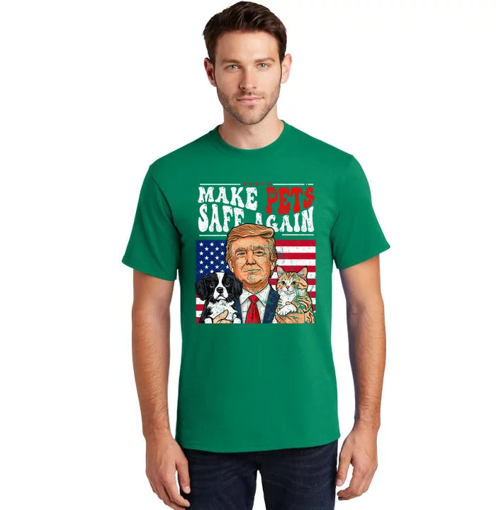 Make Pets Safe Again Trump 2024 Save Our Pets Tall T-Shirt