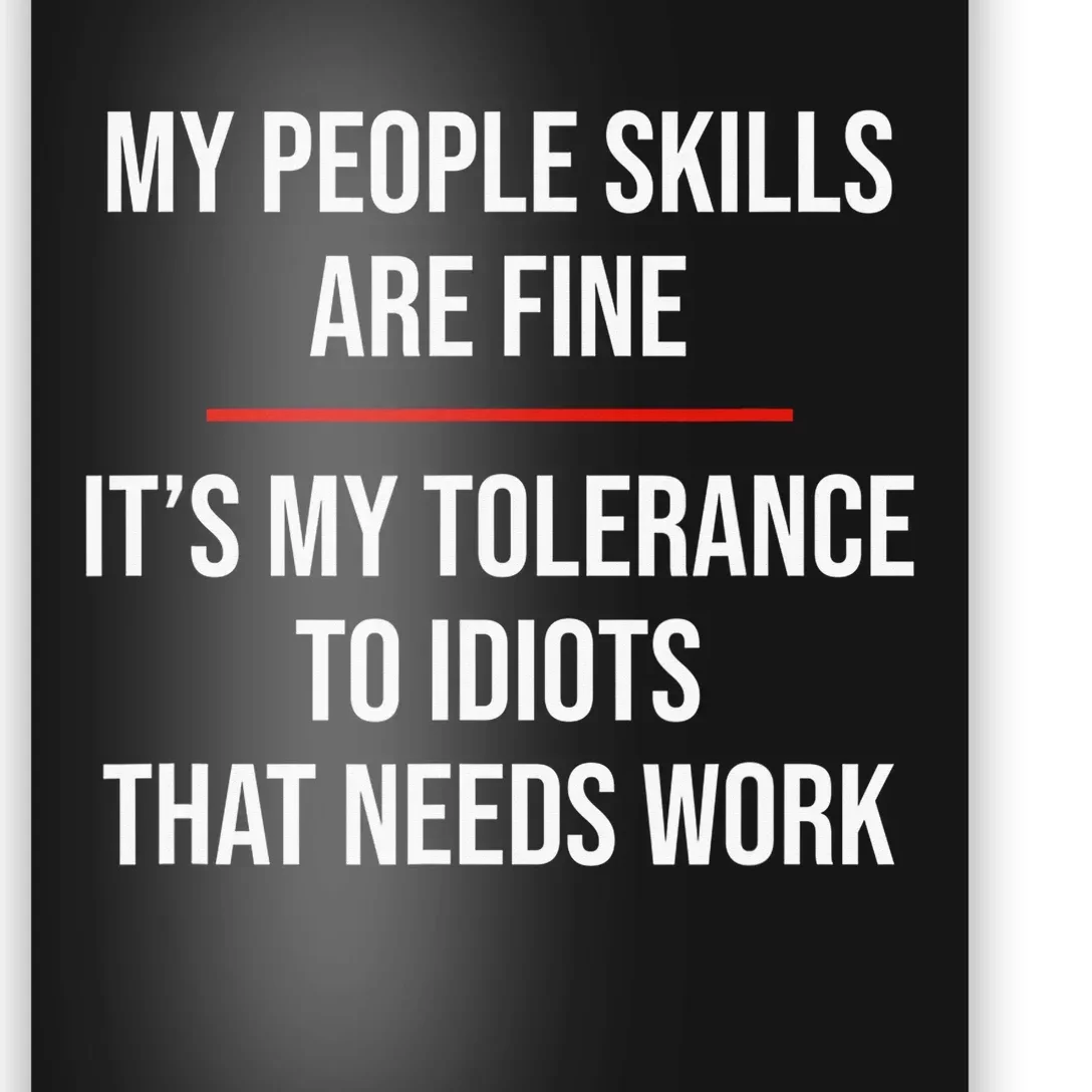 My People Skills Are Fine Funny Sarcastic Poster