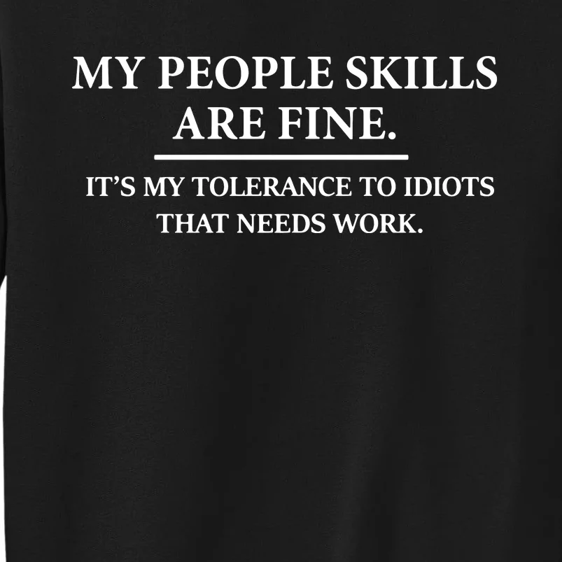 My People Skills Are Fine Intolerance To Idiots Sweatshirt