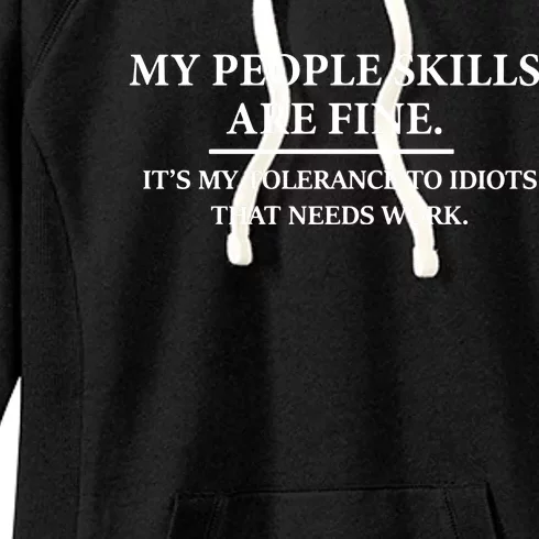 My People Skills Are Fine Intolerance To Idiots Women's Fleece Hoodie