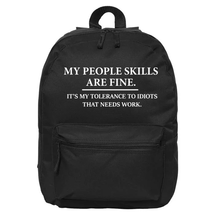 My People Skills Are Fine Intolerance To Idiots 16 in Basic Backpack