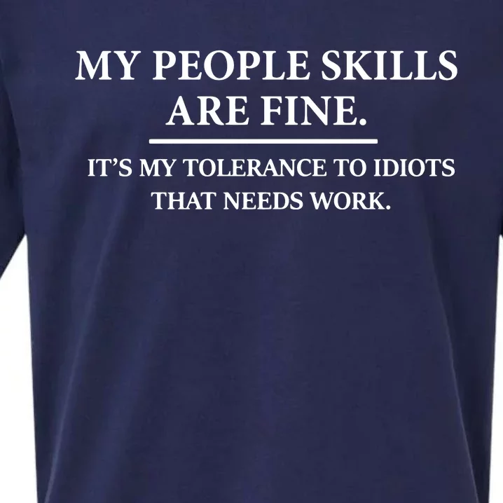 My People Skills Are Fine Intolerance To Idiots Sueded Cloud Jersey T-Shirt