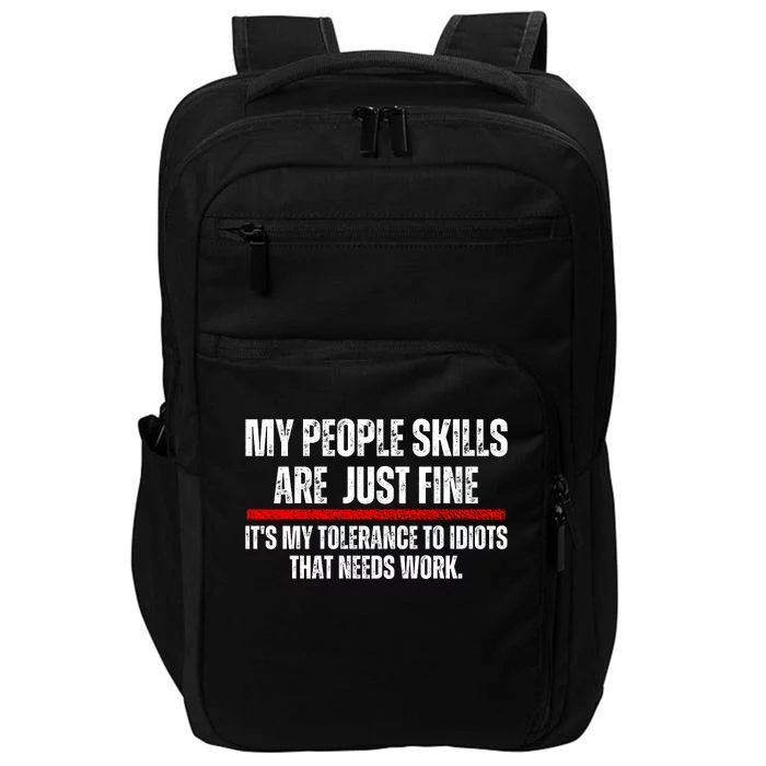 My People Skills Are Fine Impact Tech Backpack