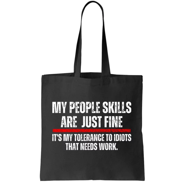 My People Skills Are Fine Tote Bag