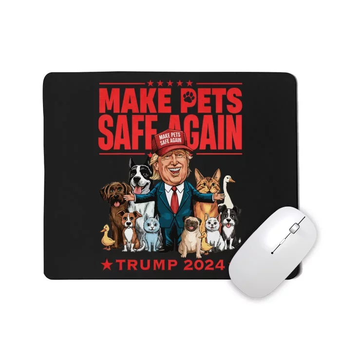 Make Pets Safe Again Trump 2024 Save Our Pets Mousepad