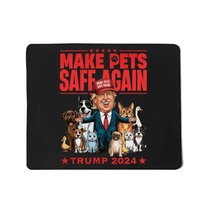 Make Pets Safe Again Trump 2024 Save Our Pets Mousepad