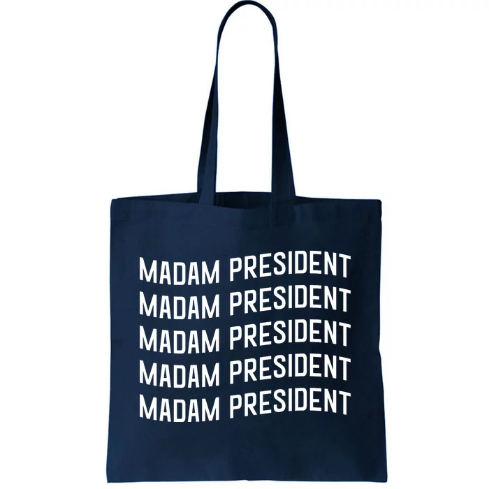 Madam President Show Your Support Kamala Harris Tote Bag