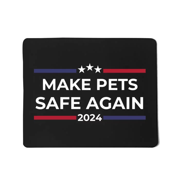 Make Pets Safe Again – Funny Pet Safety Awareness Mousepad