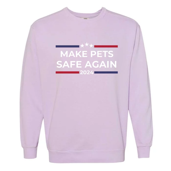 Make Pets Safe Again – Funny Pet Safety Awareness Garment-Dyed Sweatshirt