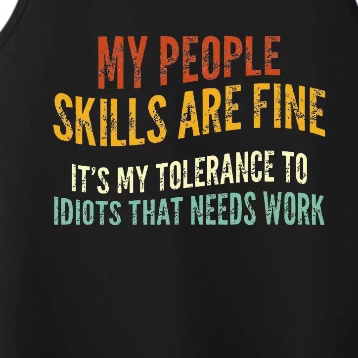 My People Skills Are Fine Its My Tolerance To Idiots Performance Tank