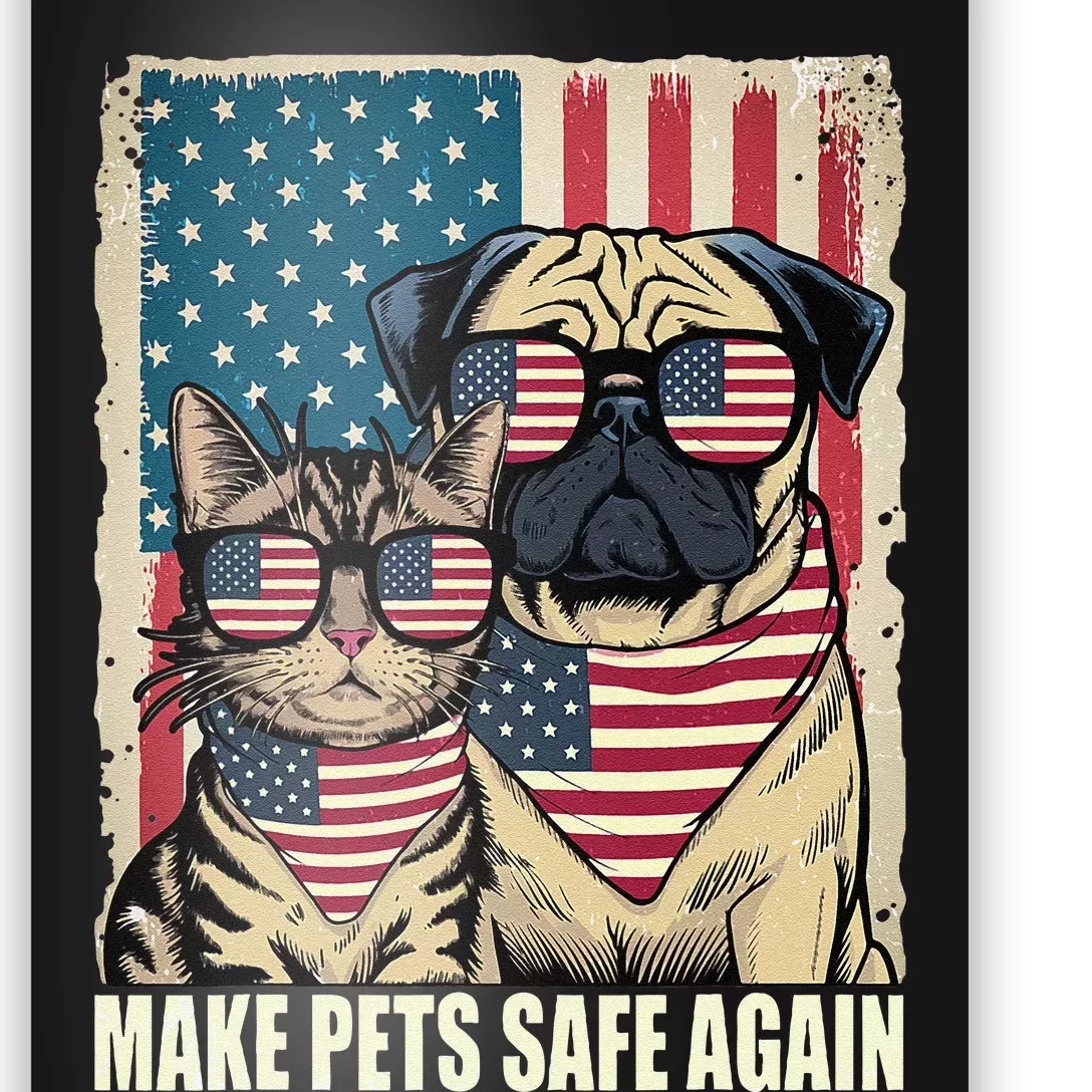 Make Pets Safe Again Eating The Dogs Cats Election Poster