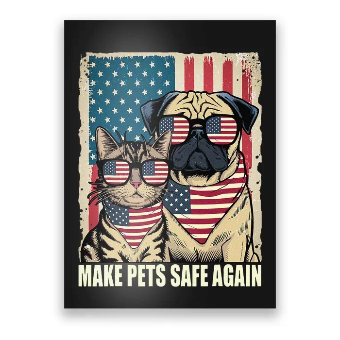 Make Pets Safe Again Eating The Dogs Cats Election Poster