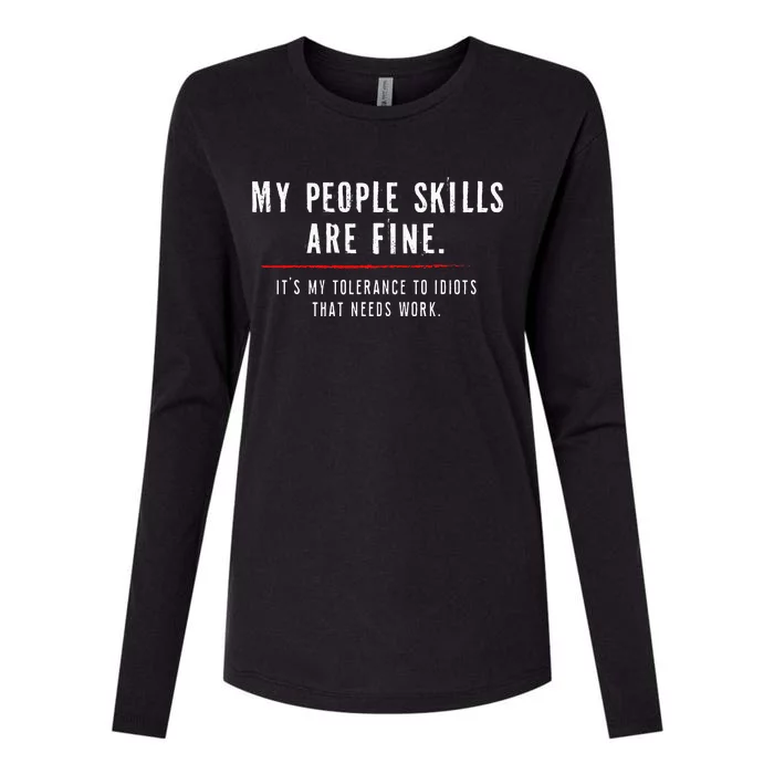 My People Skills Are Just Fine Funny Sarcastic Funny Saying Womens Cotton Relaxed Long Sleeve T-Shirt