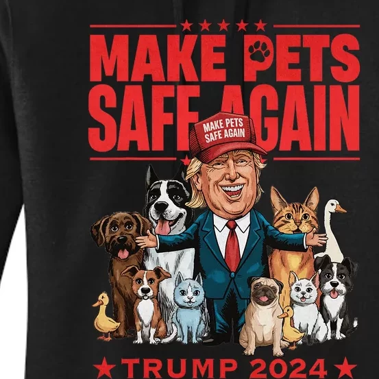 Make Pets Safe Again Trump 2024 Save Our Pets Women's Pullover Hoodie