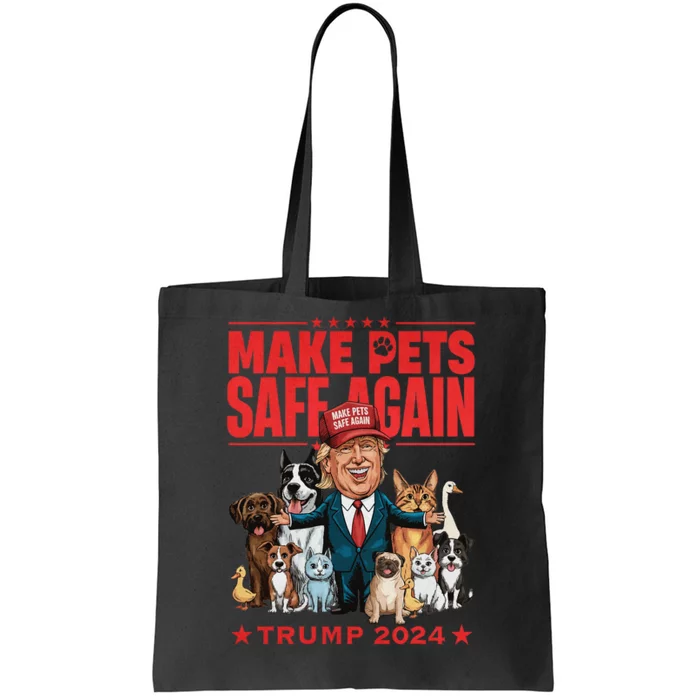 Make Pets Safe Again Trump 2024 Save Our Pets Tote Bag