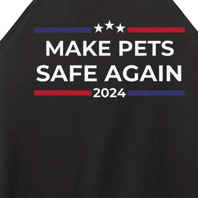 Make Pets Safe Again – Funny Pet Safety Awareness Gift Women’s Perfect Tri Rocker Tank