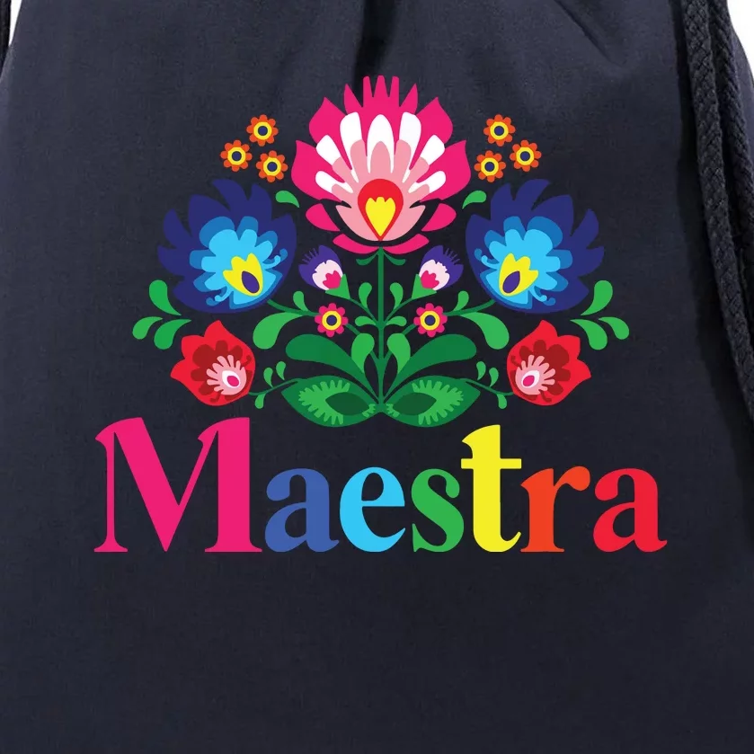 Maestra Proud Spanish Teacher Bilingual Teacher Latina Drawstring Bag