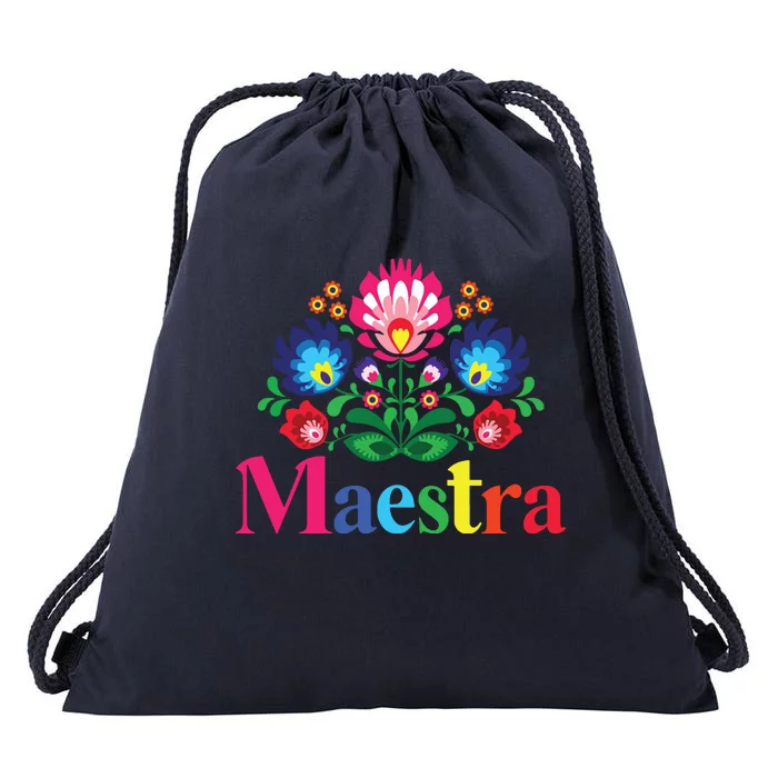 Maestra Proud Spanish Teacher Bilingual Teacher Latina Drawstring Bag