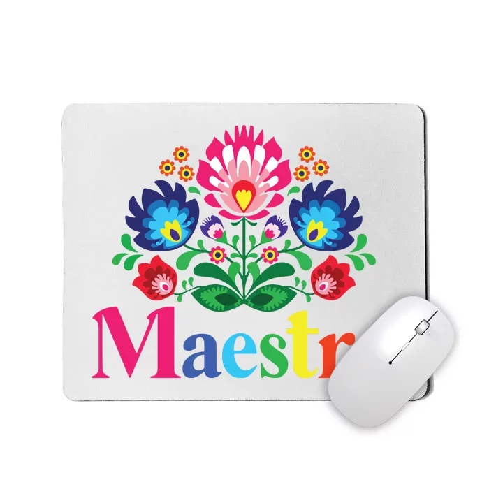 Maestra Proud Spanish Teacher Bilingual Teacher Latina Mousepad