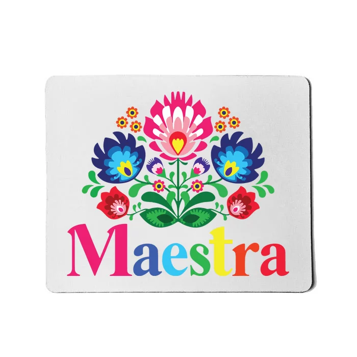 Maestra Proud Spanish Teacher Bilingual Teacher Latina Mousepad