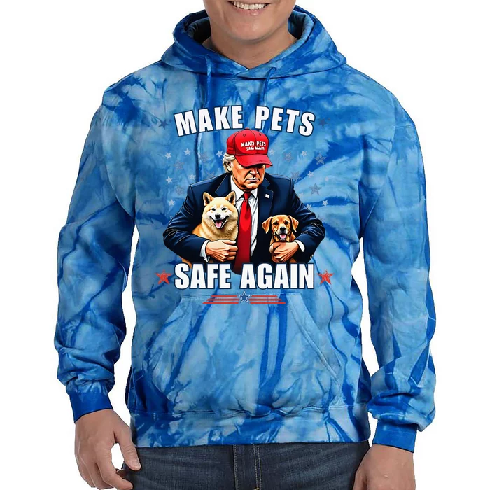 Make Pets Safe Again Funny Pro Trump 2024 Tie Dye Hoodie