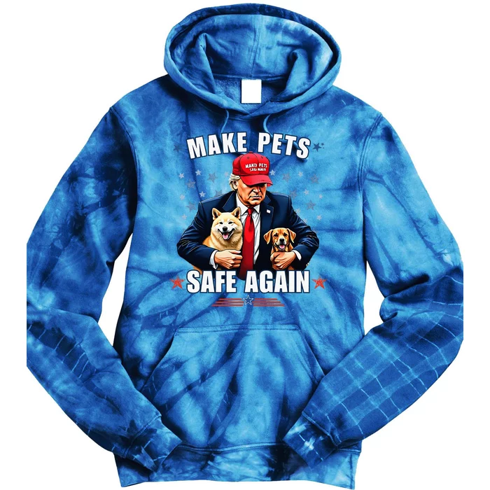 Make Pets Safe Again Funny Pro Trump 2024 Tie Dye Hoodie