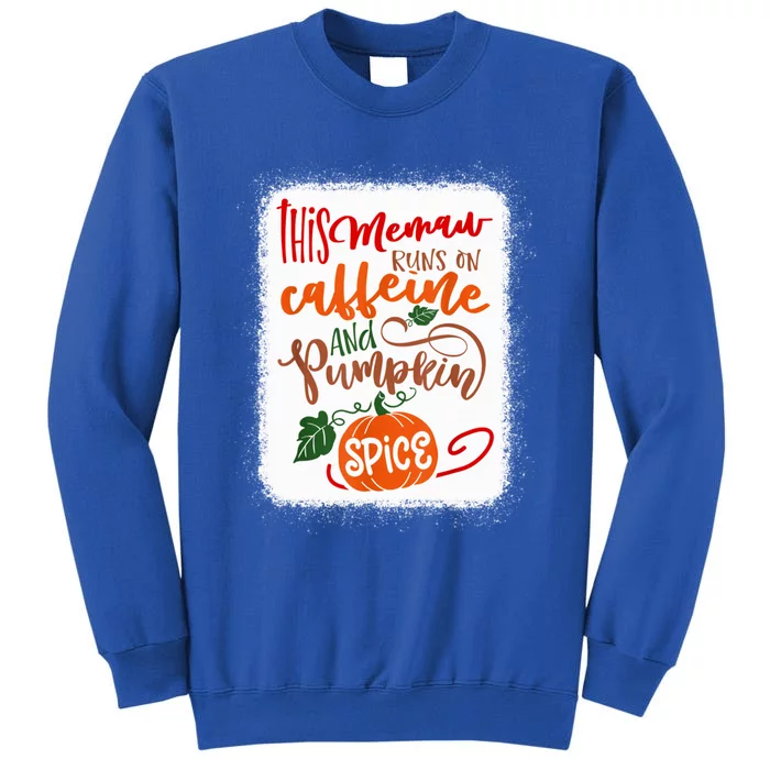 Memaw Pumpkin Spice And Everything Nice Coffee Lover Fall Cute Gift Tall Sweatshirt