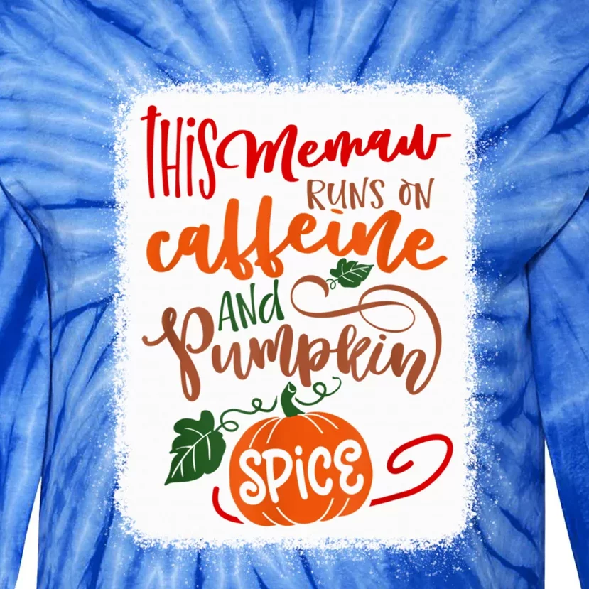 Memaw Pumpkin Spice And Everything Nice Coffee Lover Fall Cute Gift Tie-Dye Long Sleeve Shirt