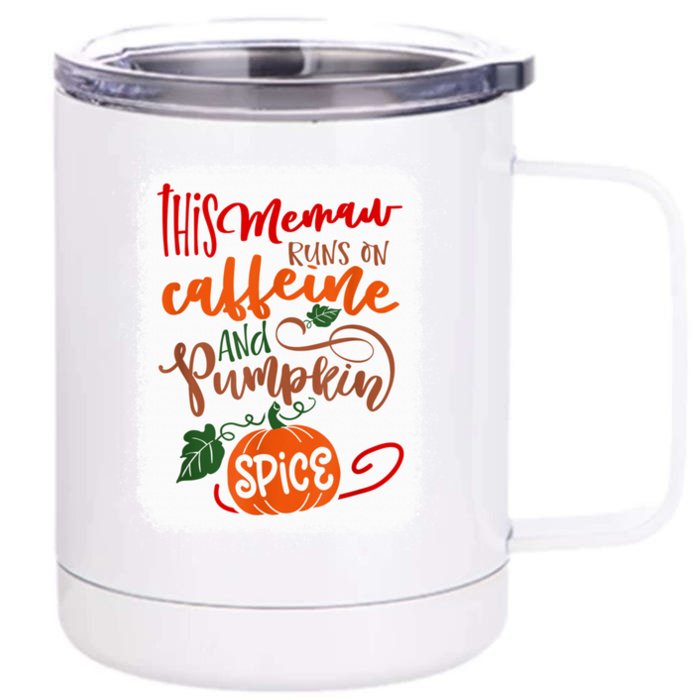 Memaw Pumpkin Spice And Everything Nice Coffee Lover Fall Cute Gift Front & Back 12oz Stainless Steel Tumbler Cup