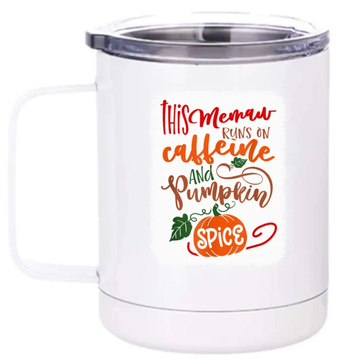 Memaw Pumpkin Spice And Everything Nice Coffee Lover Fall Cute Gift Front & Back 12oz Stainless Steel Tumbler Cup