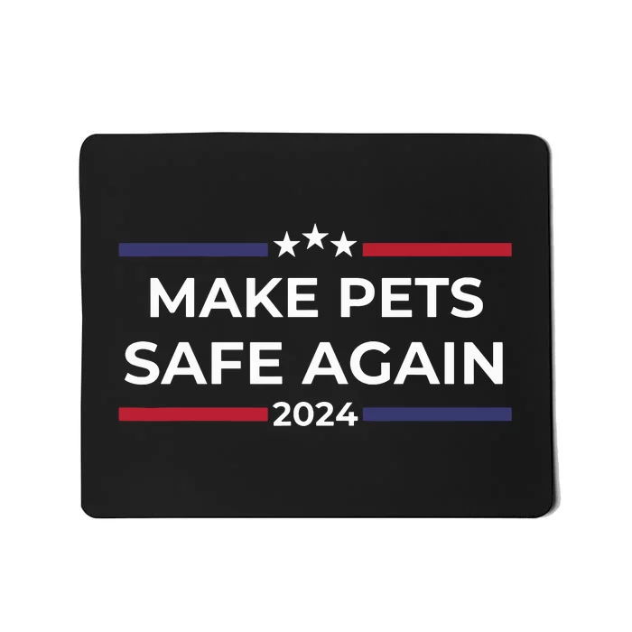 Make Pets Safe Again Funny Pet Safety Awareness Mousepad